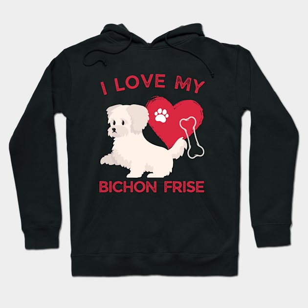 Cute valentine puppy Bichon Frise Life is better with my dogs My dog is my valentine Hoodie by BoogieCreates